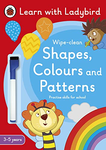 Shapes, Colours and Patterns: A Learn with Ladybird Wipe-clean Activity Book (3-5 years): Ideal for home learning (EYFS) von Ladybird